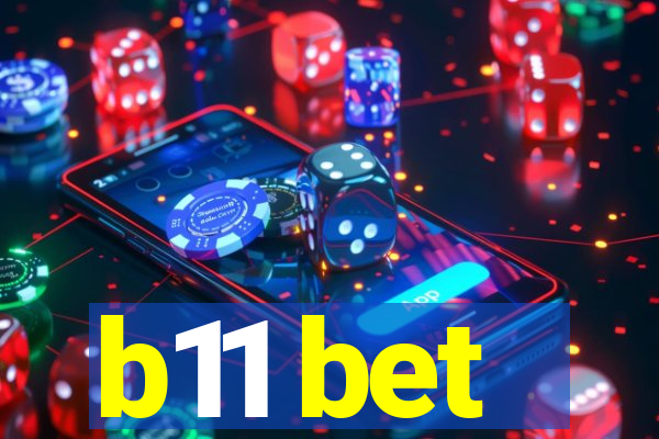 b11 bet